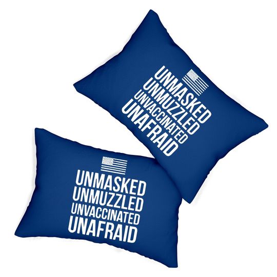 Unmasked Unmuzzled Unvaccinated Unafraid Lumbar Pillow Lumbar Pillow Black P