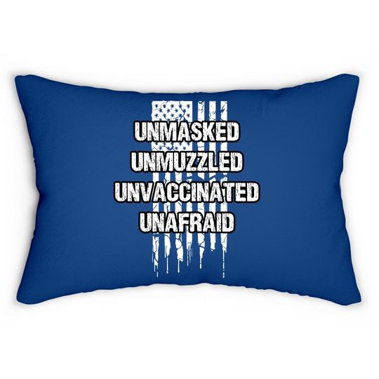 Unmasked Unmuzzled Unvaccinated Unafraid Lumbar Pillow