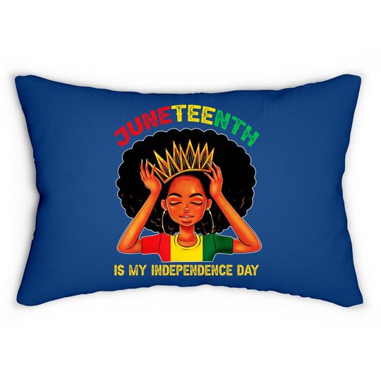 Juneteenth Is My Independence Day - Black Girl Black Queen Lumbar Pillow