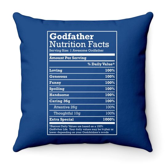 Godfather Nutritional Facts Funny Family Gift From Godchild Throw Pillow