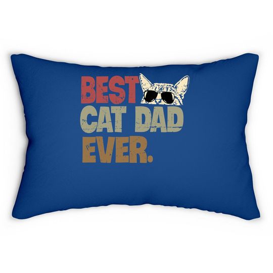 Best Cat Dad Ever Funny Cool Cats Daddy Father Lover Vintage Lumbar Pillow