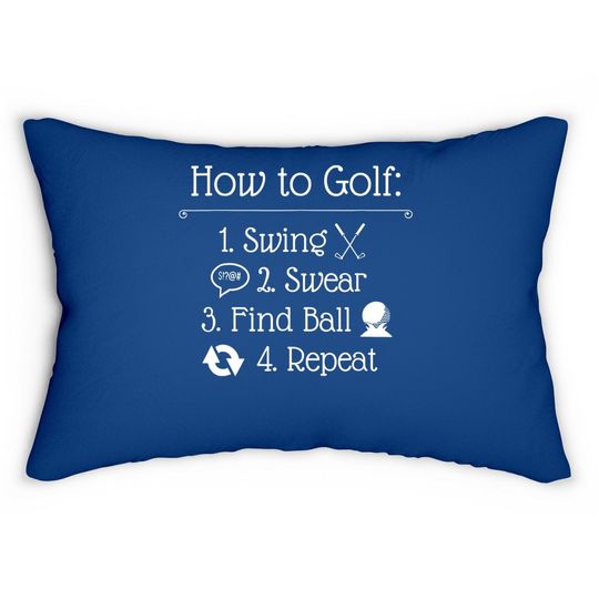 Funny Golf Sayings Lumbar Pillow | Funny Golfing Lumbar Pillow, How To Golf