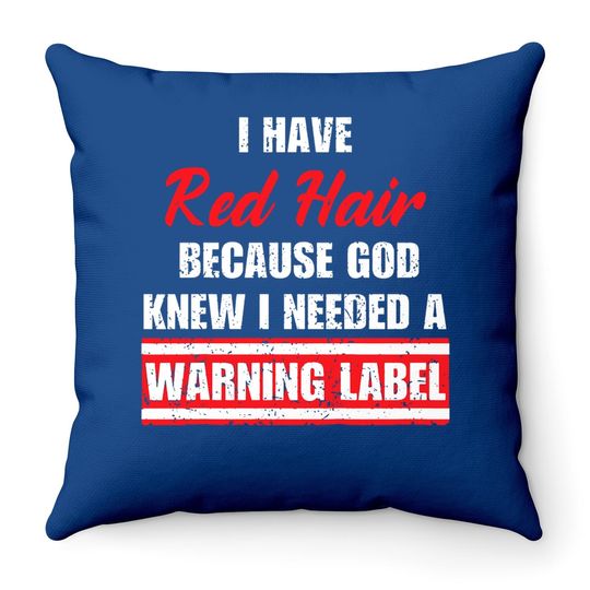 Vintage Red Hair Because God Knew I Needed A Warning Label Throw Pillow