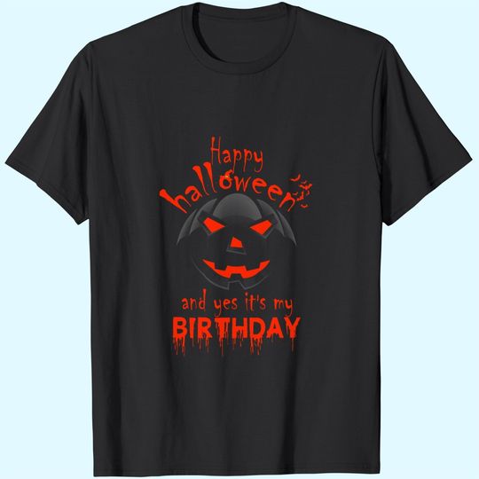 Happy Halloween And Yes It's My Birthday Lantern Pumpkin T-Shirt