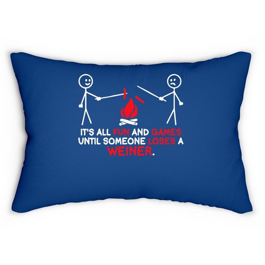 All Fun And Games Until Funny Novelty Graphic Sarcastic Funny Lumbar Pillow