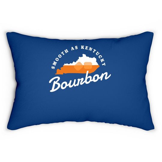 Funny Bourbon Drinker Smooth As Kentucky Bourbon Whiskey Lumbar Pillow