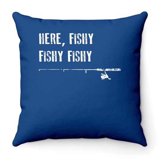 Funny Fishing Throw Pillow Here Fishy Fishy Fathers Day Gift