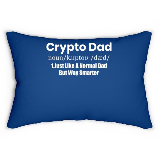 Crypto Dad Like A Normal Dad Funny Bitcoin Coin Miner Crypto Lumbar Pillow