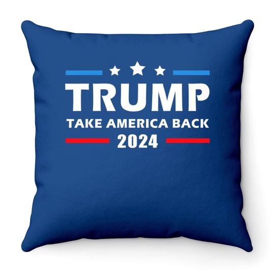 Trump 2024 Take America Back Election Patriotic Second Term Throw Pillow