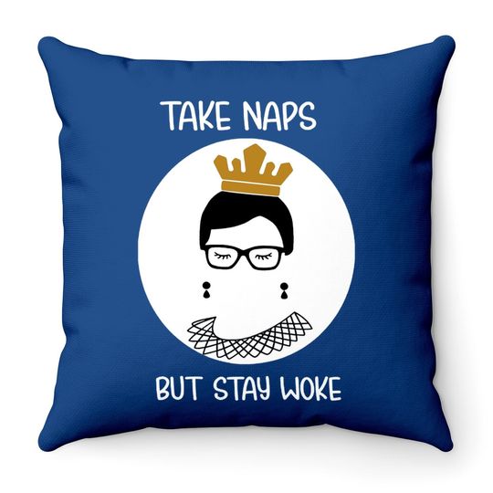 Take Naps But Stay-woke Gift Throw Pillow