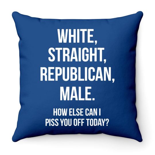 White, Straight, Republican, Male - Funny Republican Throw Pillow