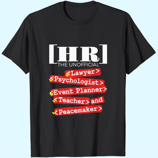 HR Un Roles - Funny Human Resources T-Shirt