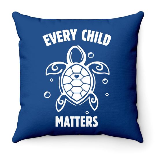 Every Child Matters , Orange Day ,residential Schools Throw Pillow