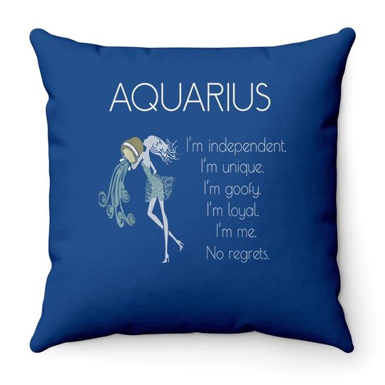 Aquarius Woman I'm Independent I'm Unique Throw Pillow