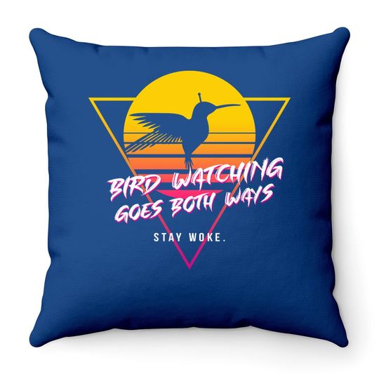 Birds Birdwatching Goes Both Ways They Arent Real Truth Meme Throw Pillow