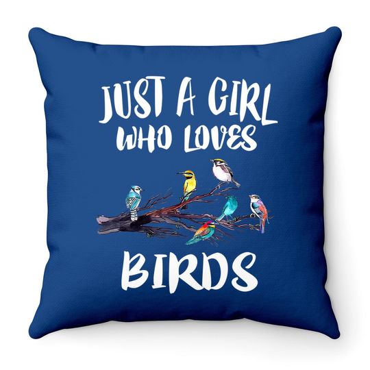 Just A Girl Who Loves Birds Birding Bird Throw Pillow