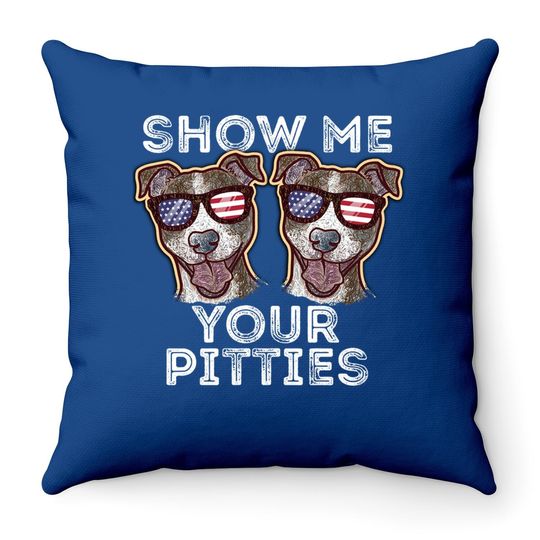 Show Me Your Pitties Pitbull Dog Funny Gift Christmas Throw Pillow