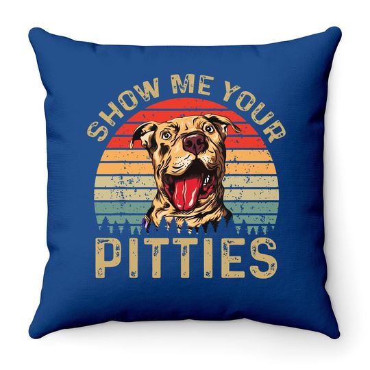 Show Me Your Pitties Funny Pitbull Dog Lovers Retro Vintage Throw Pillow