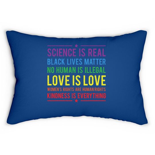 Kindness Is Everything Science Is Real, Love Is Love Lumbar Pillow Lumbar Pillow