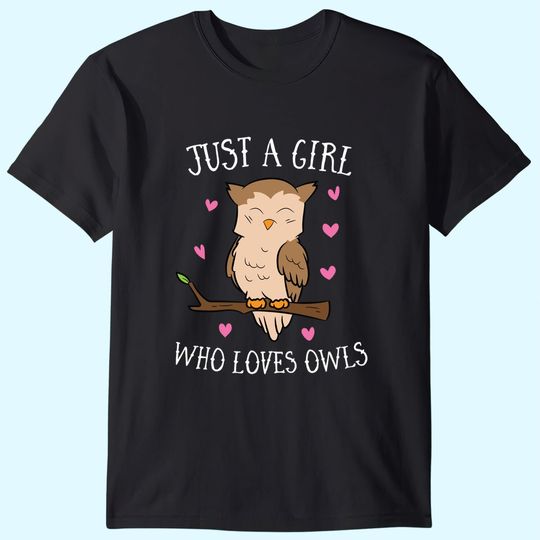 Just a Girl Who Loves Owls Cute Owl Girl T-Shirt