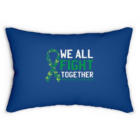 We All Fight Together Mental Health Awareness Green Ribbon Lumbar Pillow
