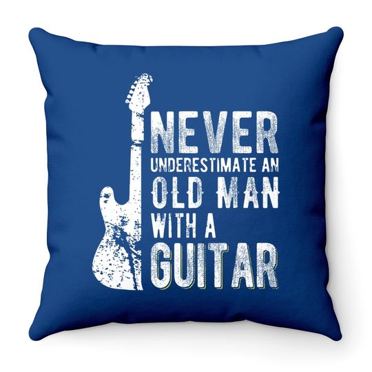 Never Underestimate An Old Man With A Guitar Throw Pillow
