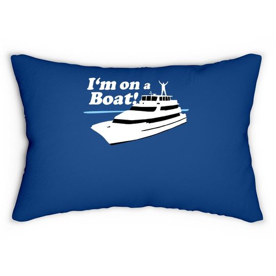 I'm On A Boat Saying Boating Yacht Premium Lumbar Pillow