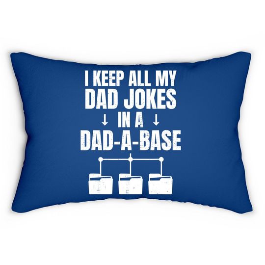 I Keep All My Dad Jokes In A Dad A Base Father Dad Joke Lumbar Pillow