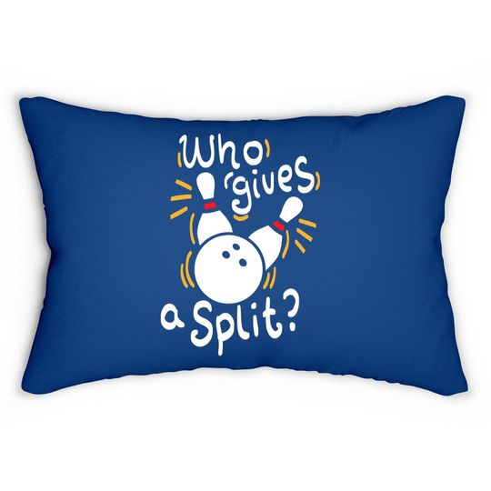 Who Gives A Split? - Funny Bowling Lumbar Pillow