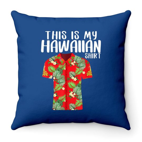 This Is My Hawaiian Throw Pillow Tropical Funny Hawaiian Throw Pillow