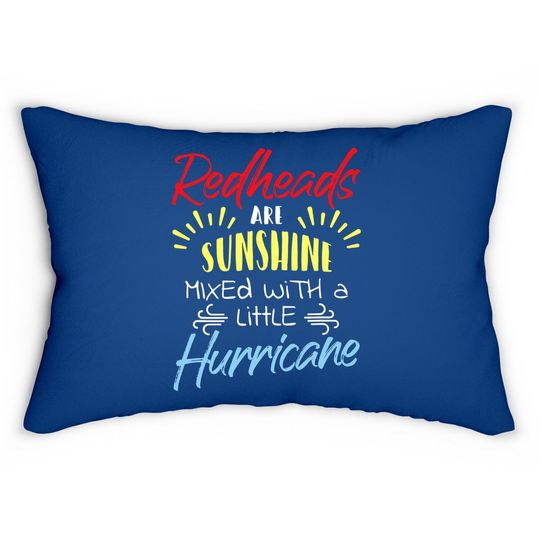 Redheads Are Sunshine Mixed With A Little Hurricane Gift Lumbar Pillow