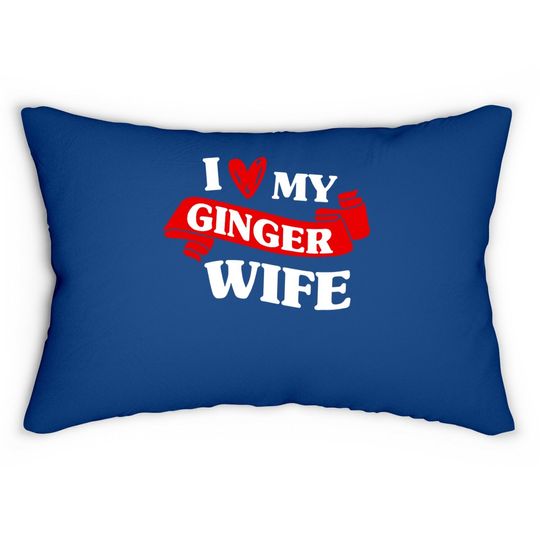 Redhead Irish Husband Wedding I Love My Ginger Wife Lumbar Pillow