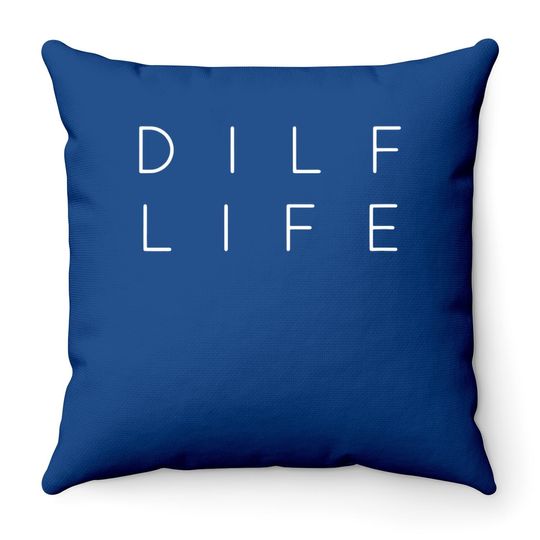 Dilf Life Dad Humor Jone Throw Pillow