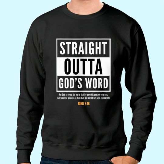 Straight Putta Gods Word Christian Sweatshirt