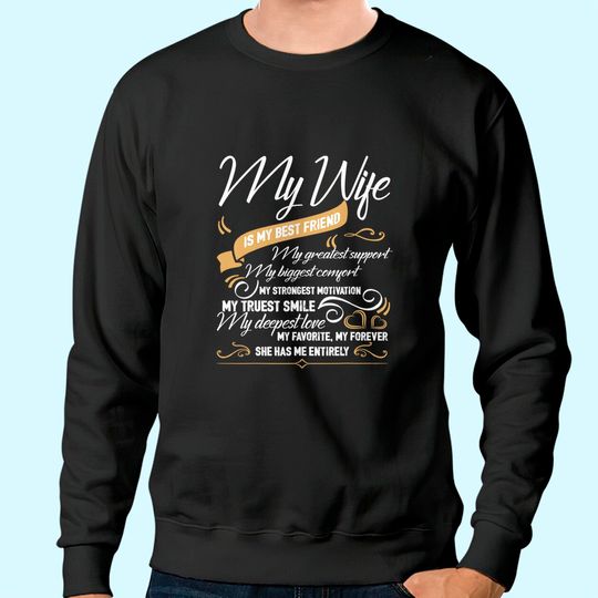 I Love My Wife Sweatshirt, My Wife Is My Best Friend Sweatshirt