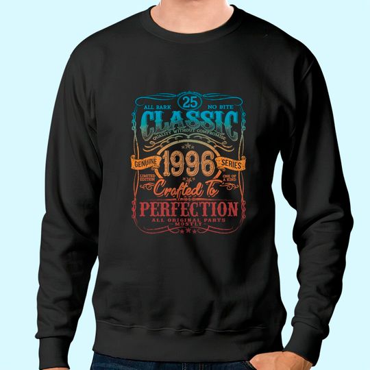 Vintage 1996 Limited Edition Gift 25 years old 25th Birthday Sweatshirt