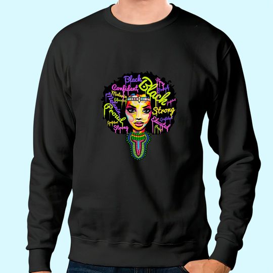 Strong African Queen Sweatshirt for Women - Proud Black History Sweatshirt