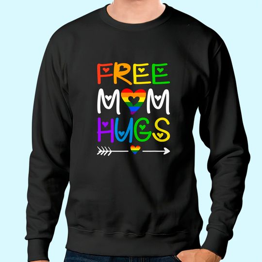Free Mom Hugs Sweatshirt Rainbow Heart LGBT Pride Month Sweatshirt