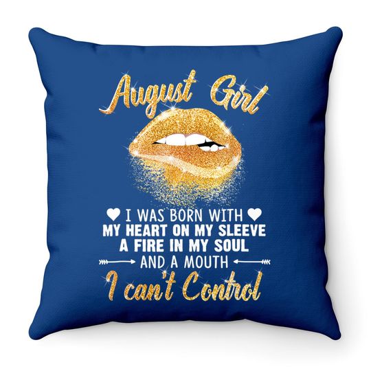 I'm August Girl Slay Lip Birthday Throw Pillow