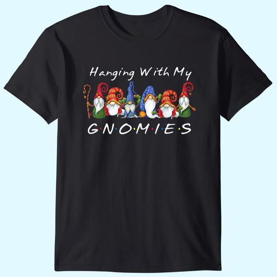 Hanging With My Gnomies Christmas T Shirt