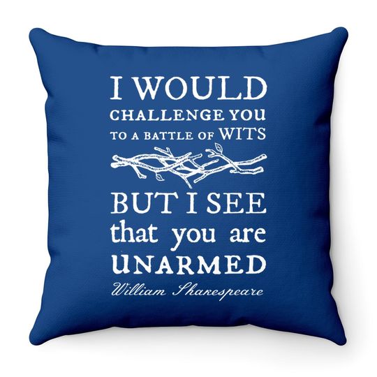 A Sarcastic William Shakespeare Quote Tthrow Pillow