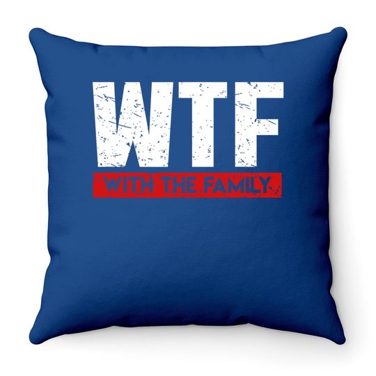 Wtf With The Family On Vacation Throw Pillow