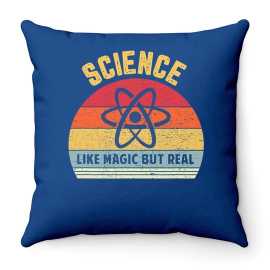 Science Like Magic But Real Throw Pillow