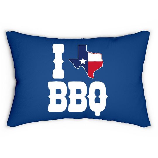 I Texas Bbq Lumbar Pillow Gift For Texans, I Love Texas Lumbar Pillow