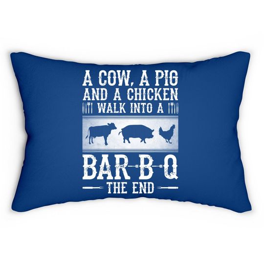 A Cow, A Pig And A Chicken Walk Into A Bar B Q The End - Bbq Lumbar Pillow