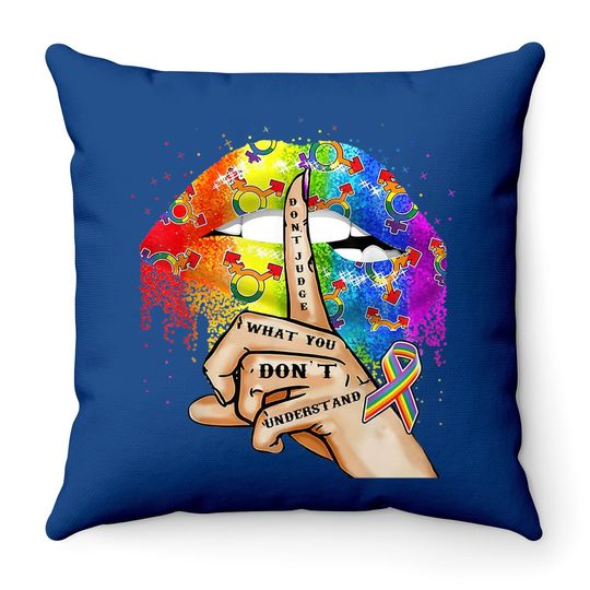 Don't Judge What You Don't Understand Lgbt Gay Pride Lips Throw Pillow