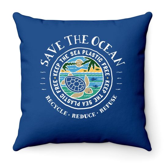 Save The Ocean Keep The Sea Plastic Free Turtle Throw Pillow