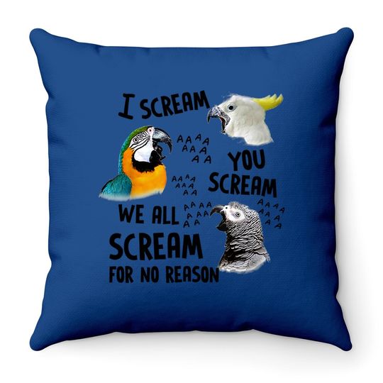 I Scream You Scream Parrot Throw Pillow