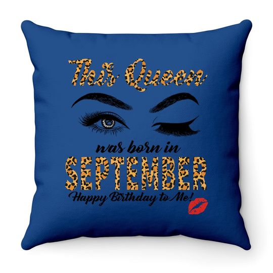 Leopard This Queen Was Born In September Throw Pillow