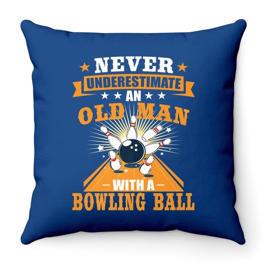Never Underestimate Old Man Bowler Bowling Throw Pillow